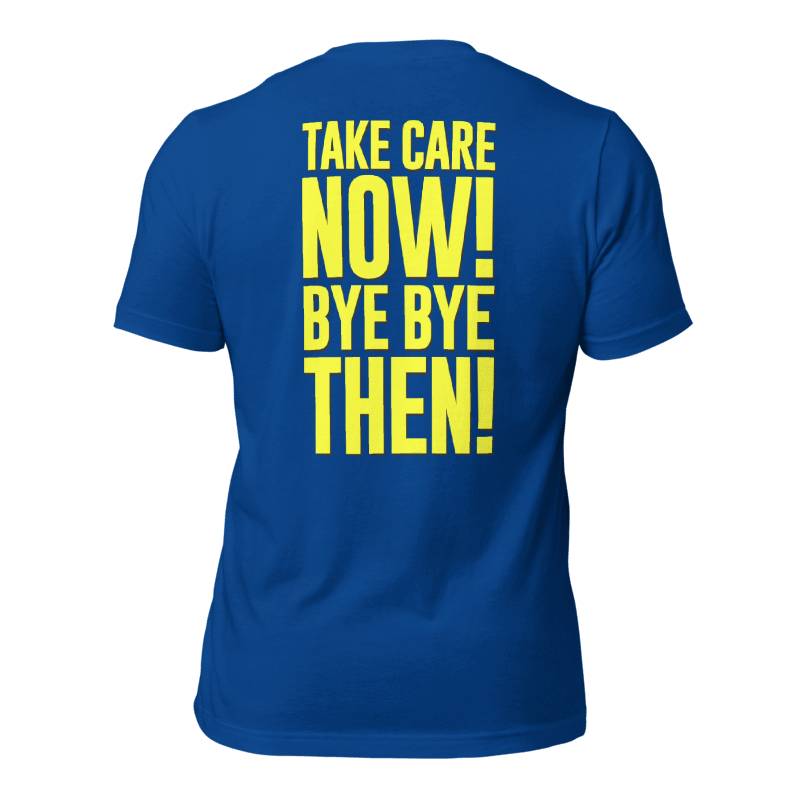 ALRIGHTY THEN! T-SHIRT (W/ADAM ILL)